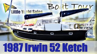 1987 Irwin 52 Ketch Sailboat BOAT TOUR  Little Yacht Sales [upl. by Conger201]