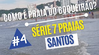 💚  4 COMO É A PRAIA DO BOQUEIRAO EM SANTOS É boa [upl. by Notfilc]