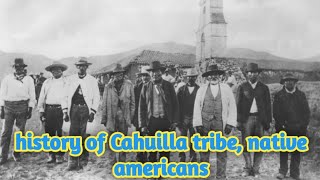 history of Cahuilla tribe native americans [upl. by Edin10]