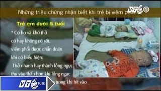 Nhận biết và điều trị viêm phổi ở trẻ em  VTC [upl. by Rosana]