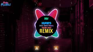 My Humps Jack Smile Remix Tiktok 2024 越南鼓  Nhạc Khmer Hot Tiktok Douyin 越南鼓卡点舞 [upl. by Eceinhoj]