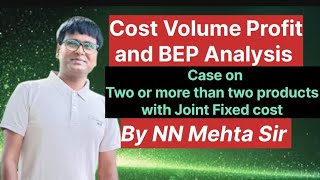 BEP Analysis with Joint Fixed CostCost Volume Profit analysis with Joint Fixed CostBEP [upl. by Fairley]