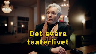 Det svåra teaterlivet [upl. by Guinevere]