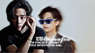 ‘When mafia is forced to marry cold introverted girl’ Taehyung Oneshot ff [upl. by Glover182]