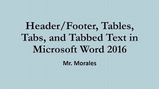 How to create a headerfooter a table and tabbed text in Microsoft Word 2016 [upl. by Aidne]