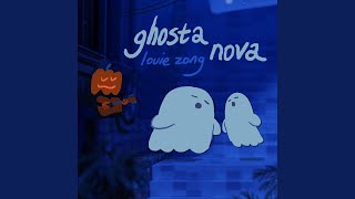 Ghosta Nova [upl. by Anahoj]