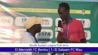 SOUTH SUDAN LEAGUE EL MERRIEKH FC  BENTIU VS SALAAM FC  WAU [upl. by Yrrum]