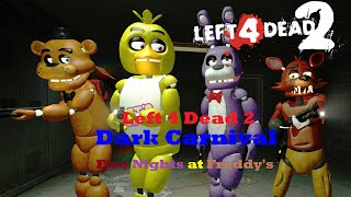 Left 4 Dead 2 with Five Nights at Freddys characters  Dark Carnival walkthrough [upl. by Rianon]