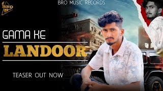 GAMA KE LANDOOR  Teaser  I LATEST HARYANVI SONG 2024 [upl. by Sven]