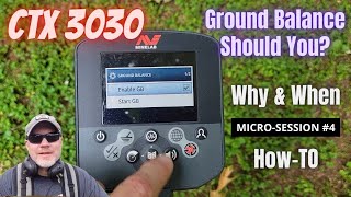 Minelab CTX 3030 Should You Ground Balance Why When and Howto  MicroSession 4 [upl. by Ennaeus123]