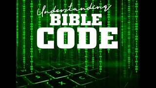 Understanding the Bible Code [upl. by Myra105]