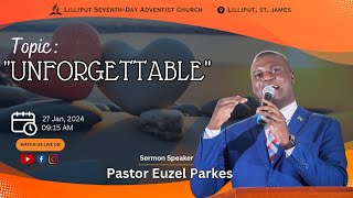 quotUnforgettable quot Pastor Euzel Parkes  Sabbath January 27 2024 [upl. by Lorrin]