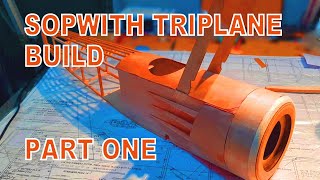 Sopwith Triplane Build Part One [upl. by Mcclish]