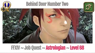 FFXIV Astrologian Level 68 Job Quest  Stormblood  Behind Door Number Two [upl. by Shugart]