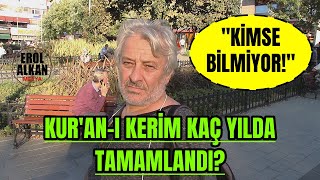 Kuranı Kerim Kaç Yılda Tamamlanmıştır [upl. by Ddarb]