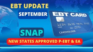 EBT UPDATE  BREAKING NEWS  SEPTEMBER 2022  NEW STATES APPROVED PEBT EA Benefits Increase [upl. by Aneehsar65]