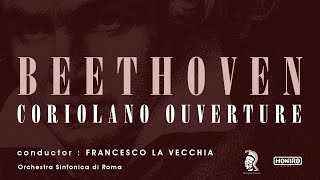 Beethoven  Coriolan Overture Op 62  Francesco La Vecchia [upl. by Anneh]