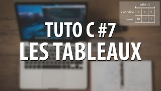 TUTO C  7 Les tableaux [upl. by Kalam400]