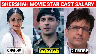 Shershaah Movie Star Cast Salary  Siddharth Malhotra  Kiara Advani  Shershaah Movie [upl. by Ahseinad907]