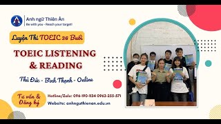 Khóa Học Luyện Thi TOEIC Listening amp Reading 36 Buổi Ngữ Pháp amp Giải Đề [upl. by Claribel]