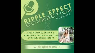 Ep6 Healing Energy amp Nervous System Regulation with Dr Janine Kreft [upl. by Nollie401]