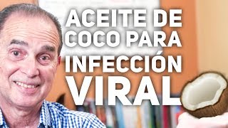 Episodio 1711 Aceite De Coco Para Infección Viral [upl. by Lesko]