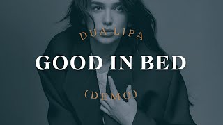 Dua Lipa  Good In Bed Alternative Version Lyrics [upl. by Rita297]