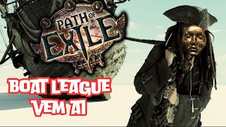 Path of Exile 325 Boat League Anunciada  Iou Rou Todos Juntos Nossas Cores Erguer [upl. by Nnasor]