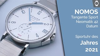 Uhr des Jahres 2021  Nomos Tangente Sport neomatik 42 Datum  ARMBANDUHREN – Das Magazin [upl. by Ailhat]