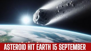 asteroid hit earth 15 september  15 september asteroid news  asteroid hitting earth [upl. by Eiramesor]