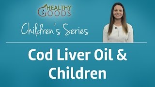 Cod Liver Oil and Children [upl. by Charlotte436]