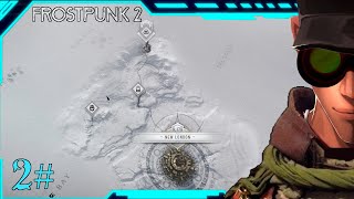 Frostpunk 2 First outpost The Pilgrims joins the Council Part 2  Lets Play Frostpunk 2 Gameplay [upl. by Mclyman]