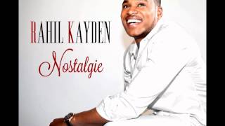 RahiL Kayden  Nostalgie Official Audio [upl. by Abbott]