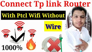 How to Connect Tp Link Router With PTCL WiFi modem without wire in UrduHindi tutorial 100 work [upl. by Palladin]