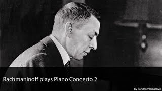 Rachmaninoff plays Piano Concerto 2 [upl. by Amethist]