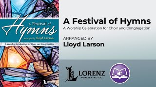 Festival of Hymns A Worship Celebration for Choir and Congregation  Lloyd Larson [upl. by Elamef752]