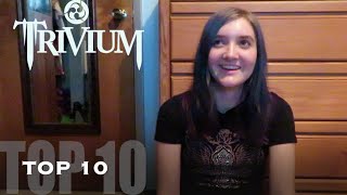 Top 10 Favorite Trivium Songs [upl. by Duomham]