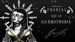 AICHMOPHOBIA ✂️ DAY 10  PHOBIAS 2023 [upl. by Nissa]