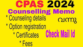 Cpas Counselling Memo വന്നു  All details about counselling details certificates fees etc [upl. by Hayalat]