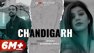 Chandigarh Official Video  Dilraj  Surinder Jogia  New Punjabi Song 2024 [upl. by Fai]