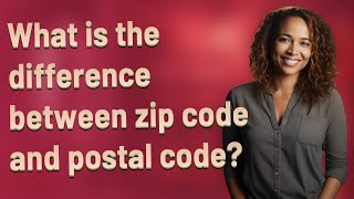 What is the difference between zip code and postal code [upl. by Coletta685]