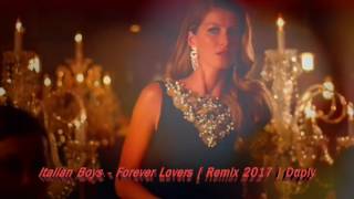 Italian Boys  Forever Lovers  Remix 2017  Duply [upl. by Dacie811]