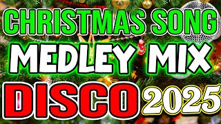 Nonstop Christmas Songs Medley Remix 2025 🎅🏼🎁 Christmas Songs Disco Megamix 2025 [upl. by Rhody260]