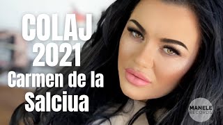 Carmen de la Salciua  COLAJ 2021 HITURI VIDEO [upl. by Anelrac]