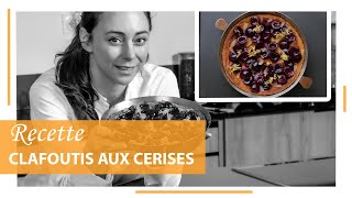 Recette  Clafoutis aux cerises [upl. by Luhem948]