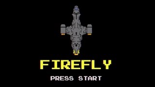 Firefly Intro 8bitish [upl. by Ena23]