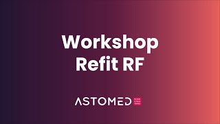 Workshop Refit RF  ASTOMED klinikutrustning [upl. by Cora709]