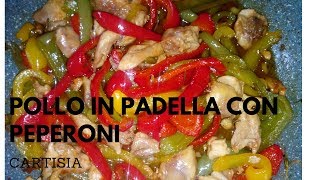 Pollo in Padella con i Peperoni Gustoso e Saporito Buonissimo [upl. by Norita]