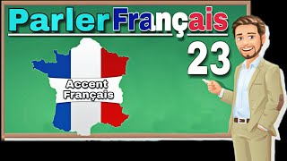 Parler Français couramment lAccent française [upl. by Hanny]