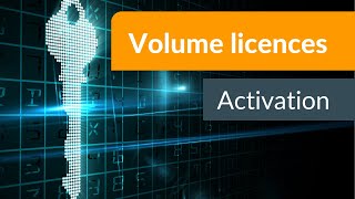 Activating volume licenses  the difference between MAK and KMS [upl. by Benioff]